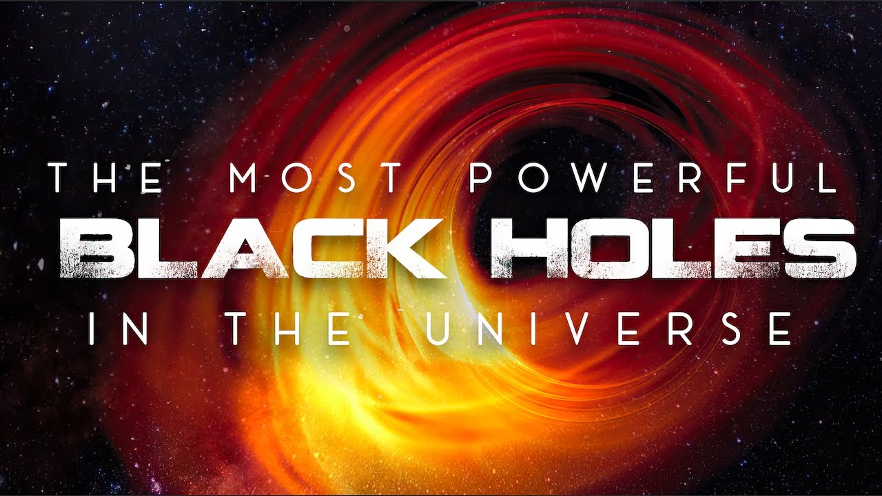 ყველაზე ძლიერი შავი ხვრელები სამყაროში / The Most Powerful Black Holes in the Universe (Yvelaze Dzlieri Shavi Xvrelebi Samyaroshi Qartulad) ქართულად