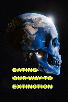 ჭამა გადაშენების გზაზე / Eating Our Way to Extinction (Chama Gadashenebis Gzaze Qartulad) ქართულად